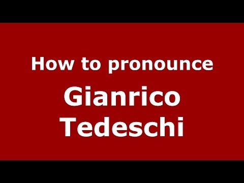 How to pronounce Gianrico Tedeschi (Italian/Italy) - PronounceNames.com