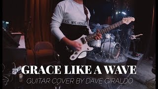 Grace Like A Wave [Guitar Cover by Dave Giraldo]
