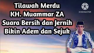 Download lagu Tilawah Merdu KH Muammar ZA Suara Bersih dan Jerni... mp3