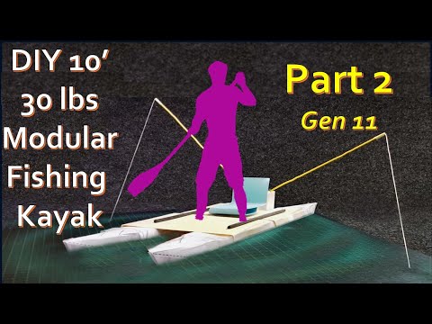 DIY 10 ft 30 lbs Modular Fishing Kayak Part 2