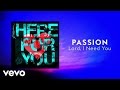 Passion - Lord, I Need You (Lyrics And Chords ...