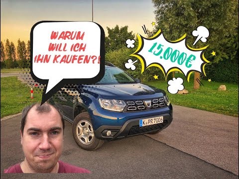 2019 Dacia Duster - Warum ich ihn kaufen werde | Review - Alltagstest - Familie