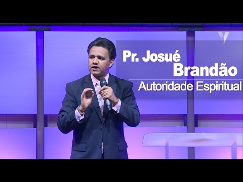 Autoridade Espiritual - Pr. Josué Brandão