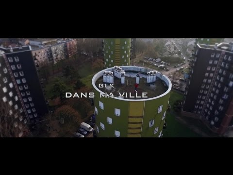 GLK - Dans ma ville (Clip Officiel)