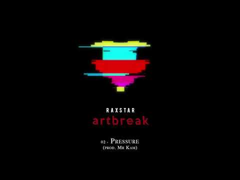 Raxstar - Pressure (Audio) | Artbreak 🎨💔