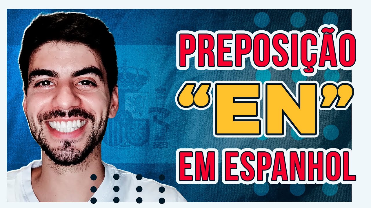 Preposição “EN” em espanhol