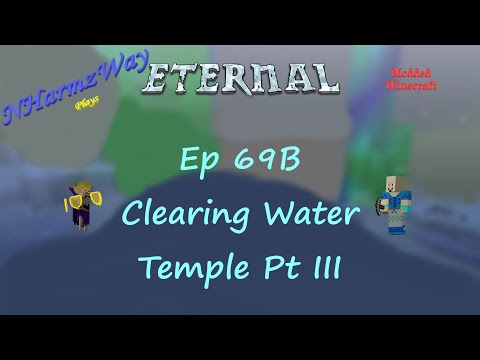 NHarmzWay Plays Minecraft   MC Eternal Ep 69B   Clearing Water Temple Pt III