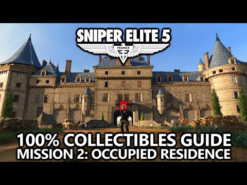 Sniper Elite 5 - 100% Collectibles Guide - Mission 2: Occupied Residence