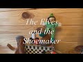 Super Shed Stories The Elves And The Shoemaker
