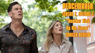 Peacemaker Season 2 Episode 3 Another Rick Up My Sleeve Spoiler Review