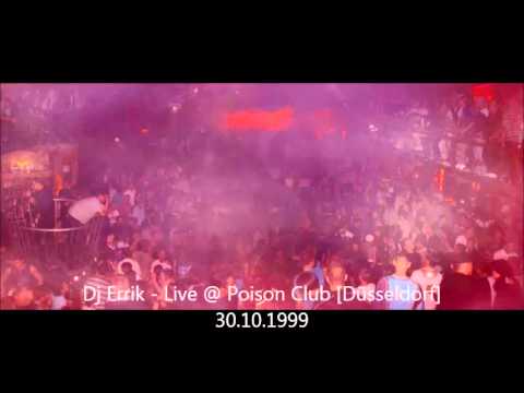 Dj Errik   Live @ Poison Club Düsseldorf 30 10 1999