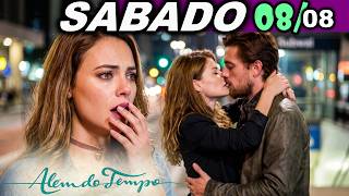 ALÉM DO TEMPO | 08/08 | SABADO - LÍVIA REENCONTRA FELIPE E O FINAL VOCÊ JÁ SABE! - CAPÍTULO DE HOJE