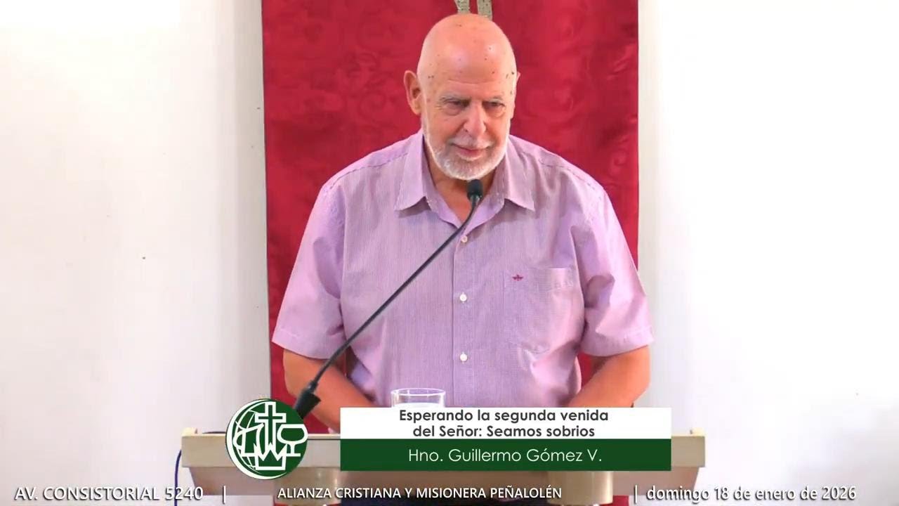Esperando la segunda venida del Señor: Seamos sobrios - Mensaje 18 enero de 2026