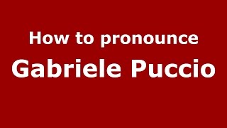 How to pronounce Gabriele Puccio
