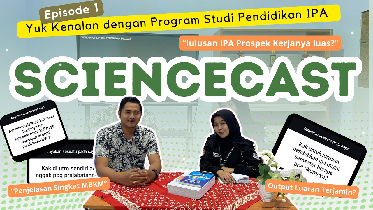 SCIENCECAST - Yuk Kenalan dengan Program Studi Pendidikan IPA