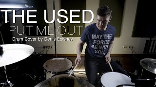 The Used - Put Me Out (Drum Cover by Denis Epishev)