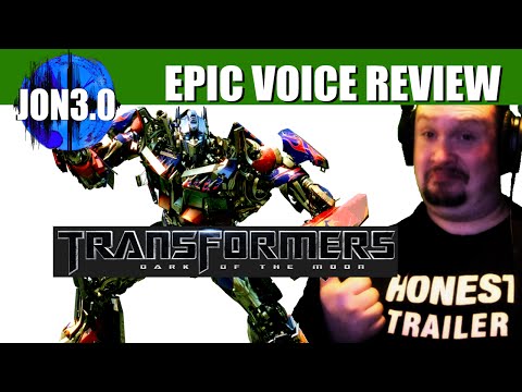 Epic Voice Reviews Transformers Dark of the Moon