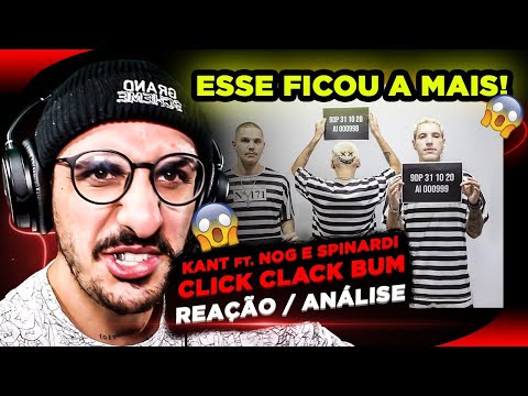 PESAAADO! Kant ft. Nog e Spinardi - Click Clack Bum [Reação/ Análise]