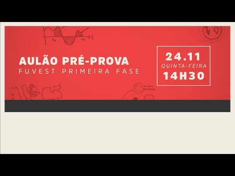 [AULÃO PRÉ-PROVA] Me Salva! 24/11 - 14h30 - FUVEST 1ª Fase