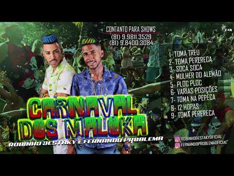CD CARNAVAL DOS MALOKA - ROBINHO DESTAKY E FERNANDO PROBLEMA (CD PROMOCIONAL)