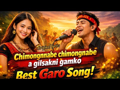Chimongnabe chimongnabe a gilsakni gamko best garo song 
