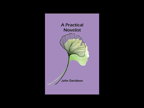 A Practical Novelist by John Davidson — free full audiobook