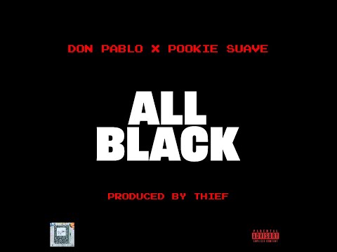 Don Pablo Ft. Pookie Suave - All Black [Official Music Video]