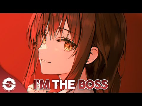 Nightcore - I'm The Boss (Lyrics)