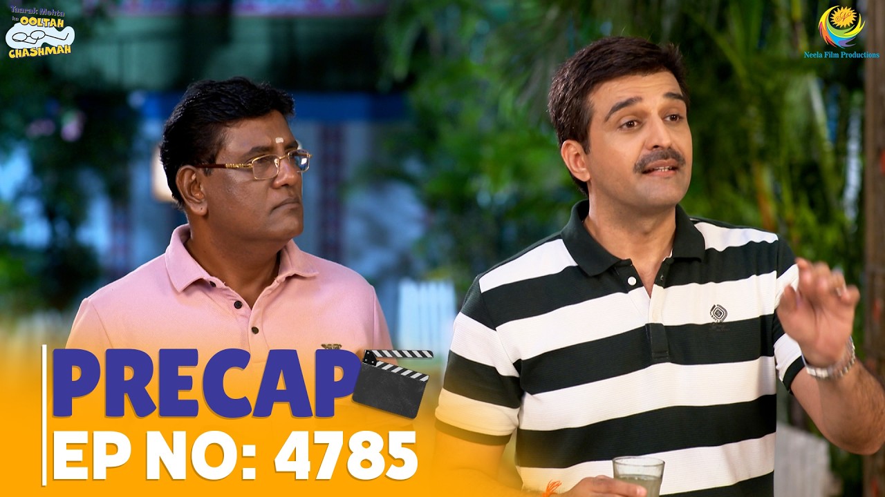 Ep 4785 - PRECAP! | Taarak Mehta Ka Ooltah Chashmah | तारक मेहता का उल्टा चश्मा