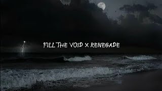 fill the void X renegade (tiktok mashup)