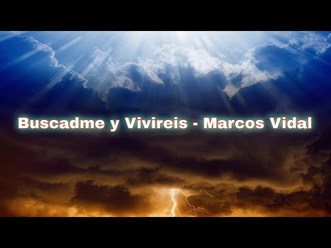 Buscadme y Vivireis - Marcos Vidal (Video Official)
