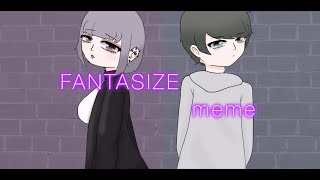 FANTASIZE meme 【oc】【150+ special】