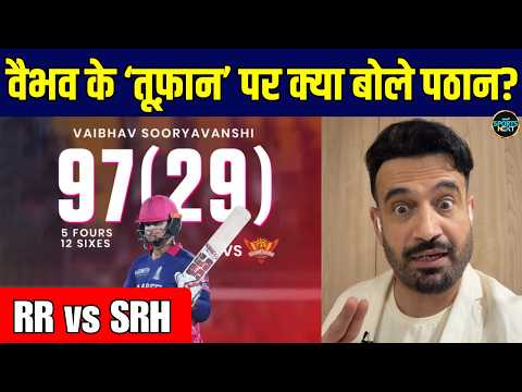 Irfan Pathan On Vaibhav Sooryavanshi: RR vs SRH IPL 2026 Eliminator Match पर क्या बोले पठान?