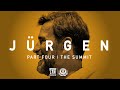 JÜRGEN | Part Four: The Summit
