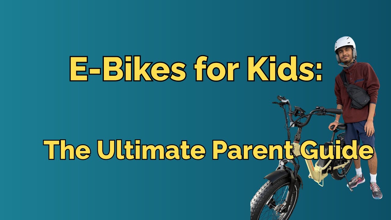E-bikes for Kids: The Ultimate Parent Guide