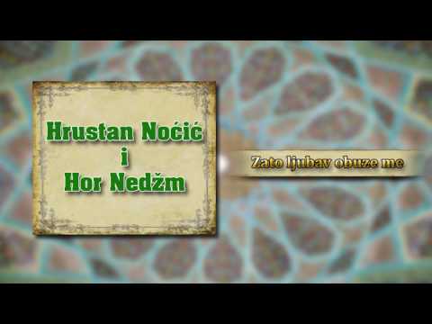 Hrustan Nocic i Hor Nedzm - Zato ljubav obuze me - (Audio 2013)