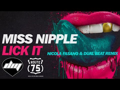 MISS NIPPLE - Lick it (Nicola Fasano & Dual Beat remix) [Official]