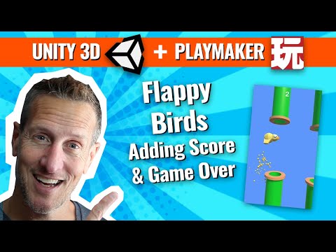 Unity 3D Playmaker Creazione di Flappy Birds - Fine del gioco e punteggio