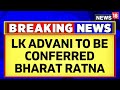 LK Advani To Be Conferred Bharat Ratna, Announces PM Modi | LK Advani Latest News | English News
