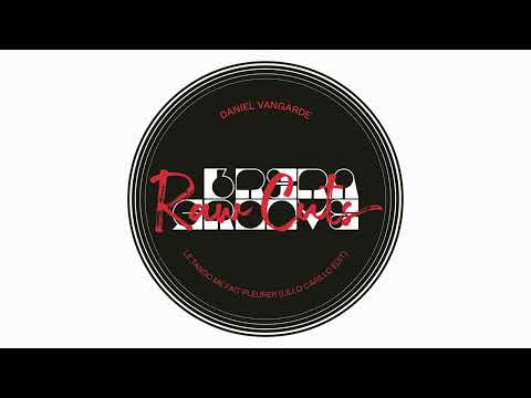 Daniel Vangarde - Le Tango Me Fait Pleurer (Lillo Carillo Edit)