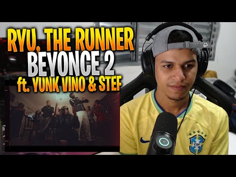 [ REACT ] Ryu, the Runner, Yunk Vino & Stef - Beyoncé 2 (Clipe Oficial)