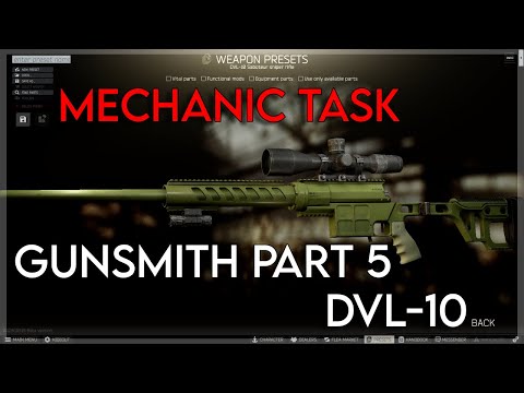 Gunsmith Part 5 - Mechanic Task (DVL-10) 0.12.9 | Escape From Tarkov