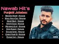 Nawab All Songs 2023 Punjabi Nonstop Jukebox Nawab All Song Nonstoppunjabisongs