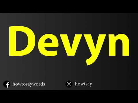 How To Pronounce Devyn