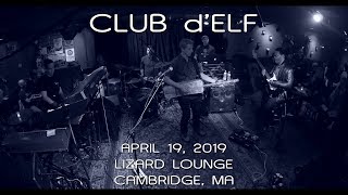 Club d'Elf: 2019-04-19 - Lizard Lounge; Cambridge, MA (Complete Show) [4K]