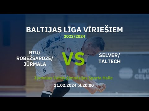 Baltijas līga : RTU / Robežsardze /Jūrmala pret Tallinas Selver/TalTech