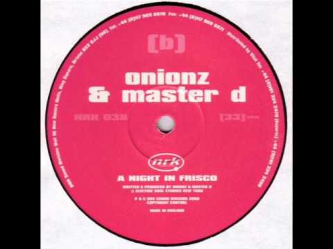 Onionz & Master D - A Night In Frisco
