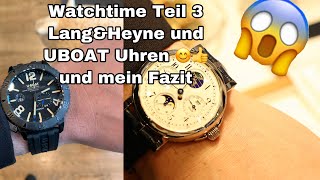 Watchtime Teil 3 Lang&Heyne und UBoat Uhren