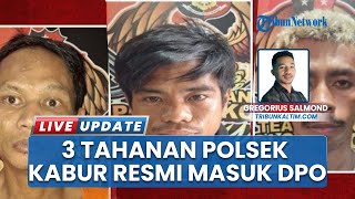 Ini Identitas 3 Napi Polsek Samarinda Kota yang Masih Kabur, Fotonya Disebar ke Tempat Umum & Medsos