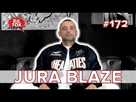 Ril Tok Podcast #172 - JURA BLAZE